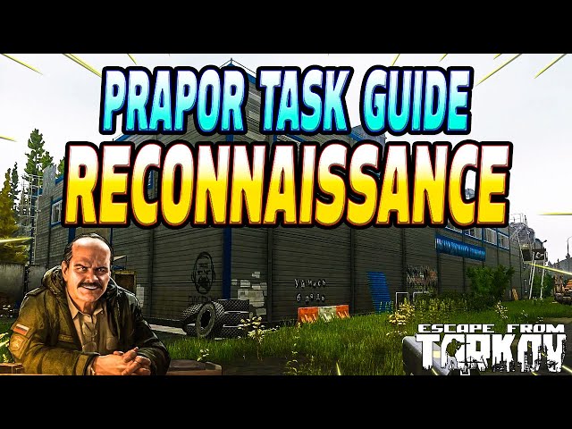 Reconnaissance - Prapor Task Guide - Escape From Tarkov