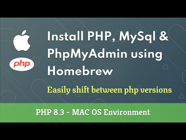 5. Install PHP, MySql, PhpMyAdmin with Homebrew | Shift between PHP versions | MAC OS | PHP 8.3