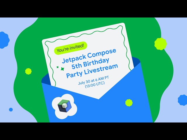 Jetpack Compose 5th-Anniversary: Livestream Birthday Party 🎈