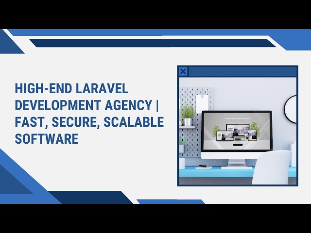 High-End Laravel Development Agency | Fast, Secure, Scalable Software