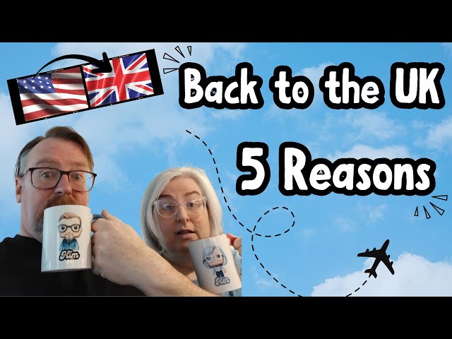 Why We're LEAVING the USA & Moving Back to the UK
