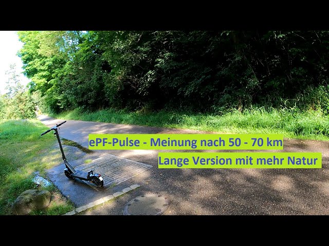ePF Pulse 960 - Meinung nach 50 - 80km lange Version (mehr Natur)