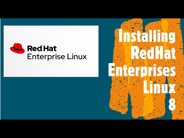 Installing RedHat Enterprises Linux 8