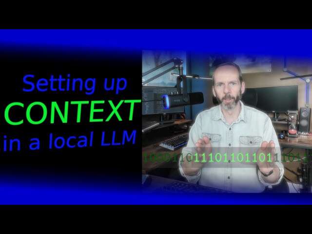 Setting up context in a local LLM
