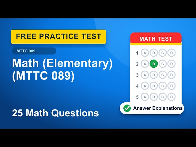 Mathematics (Elementary) (MTTC 089) Math Practice Test | 25 Free Questions