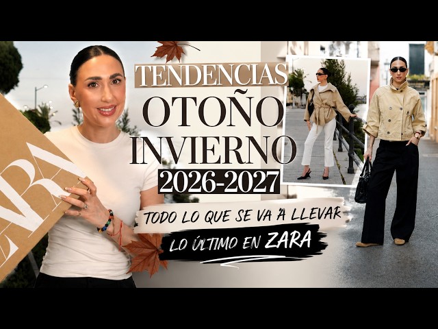 ZARA - FALL WINTER 2026 2027 FASHION TRENDS
