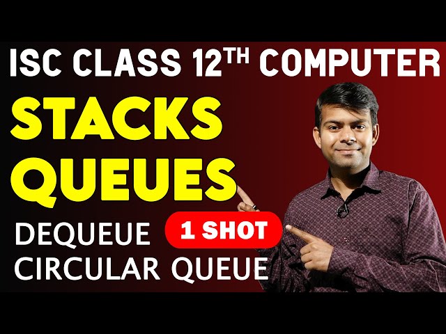 Stack, Queue, Circular Queue, Dequeue | Data Structures 1 SHOT | ISC Class 12 Computer Science 2025