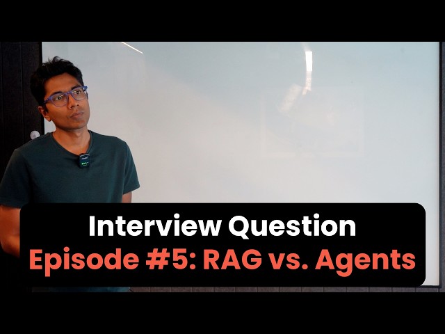 AI Interview Questions #5 - RAG vs Agents