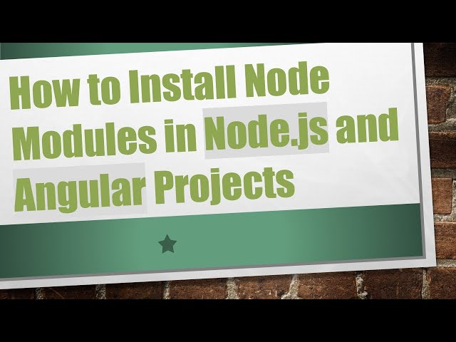 How to Install Node Modules in Node.js and Angular Projects
