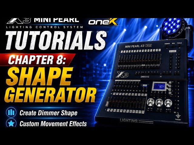 Mini Pearl X3 Shape Generator Tutorial | Chapter 8 | Create Dimmer Shape & Movement Effects