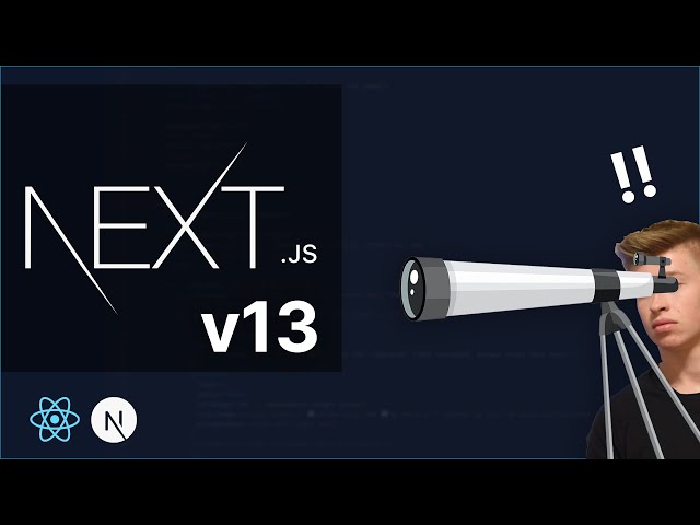 First Look at NextJS Version 13: Polished Developer Experience!