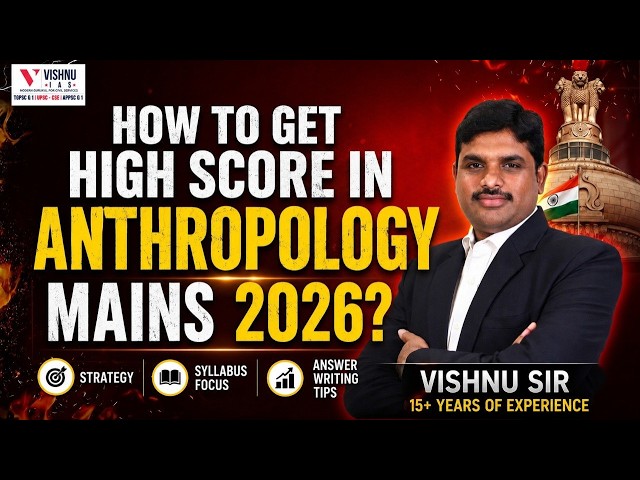 Anthropology Optional for UPSC Mains 2026: Proven Strategy, Syllabus Focus & Answer Writing Tips