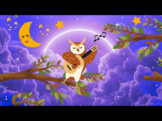 🦉Baby Lullabies for a Peaceful Sleep | Soothing Lullaby #relaxingmusicforbabies #babysensory #lul🦉