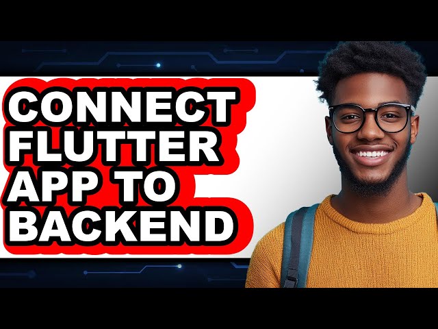 How to Connect Flutter App to Backend - Step by Step