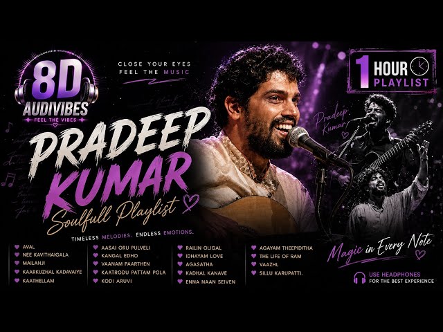 🌙 Pradeep Kumar Soulful Hits | 1 Hour Tamil Melody Playlist | Feel Every Note | 8DAudioVibes