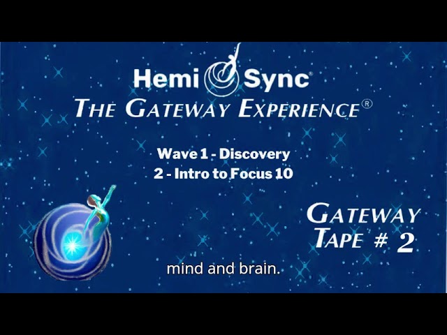 GATEWAY TAPE #2: INTRODUCTION TO FOCUS 10 - WAVE I DISCOVERY - ENHANCED AUDIO