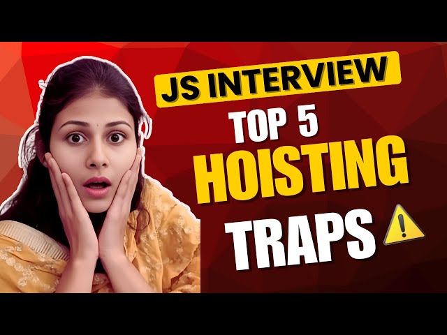 5 Hoisting Questions Every JS Developer Must Know
