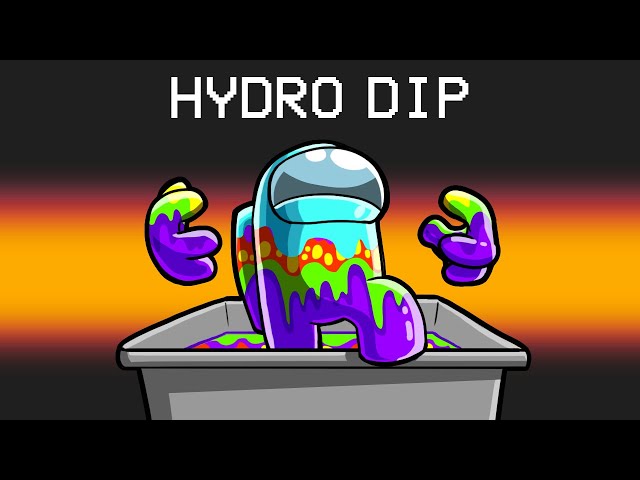Hydro Dipping Imposter in Among Us