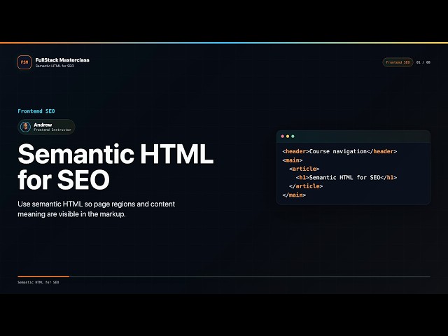 Semantic HTML for SEO Explained | FullStack Masterclass Frontend SEO Course