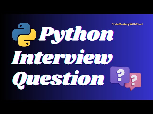 Python Interview Questions | Beginner to Advanced Level | Part 2| CodeMasteryWithPearl