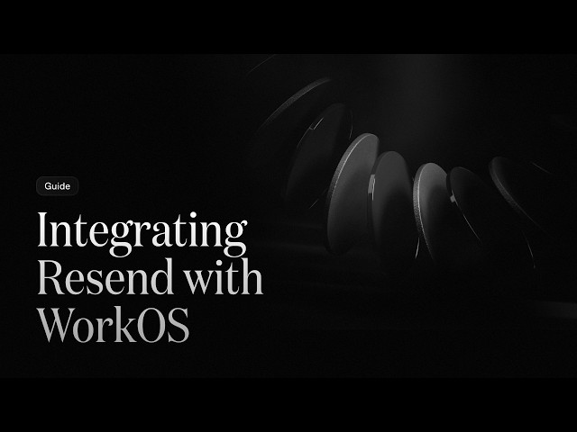 How to Use Resend with WorkOS AuthKit