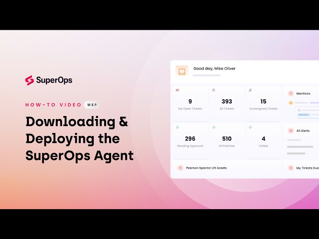 Downloading and deploying the SuperOps agent - MSP Edition