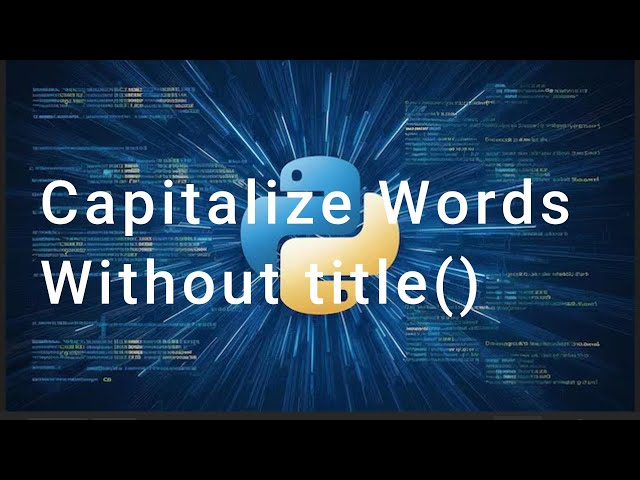 Capitalize First Letter of Each Word in Python | Without Using title() | Python Interview Question