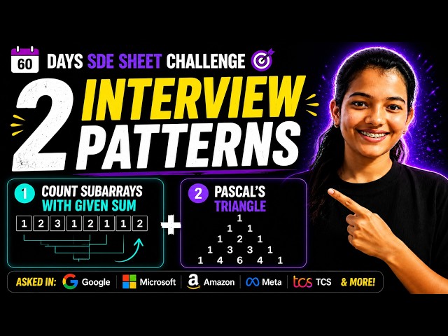 Count Subarrays Sum K & Pascal's Triangle 🔥 | Array Interview Problems | Java DSA | A2Z SDE Sheet