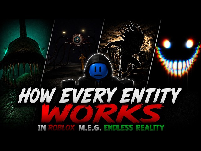 How every Entity works in Roblox M.E.G. Endless Reality