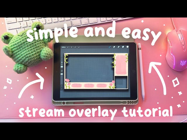 Simple & Easy Stream Overlay Tutorial ⭐️ Using Procreate