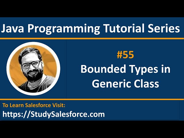 55 Java | How to apply bounded data types on generic classes in java | by Sanjay Gupta
