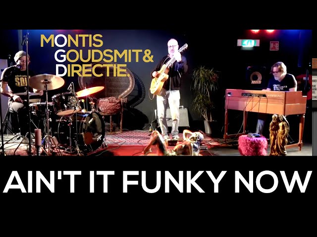 Ain't It Funky Now - Montis, Goudsmit & Directie (Corona Stream concert)
