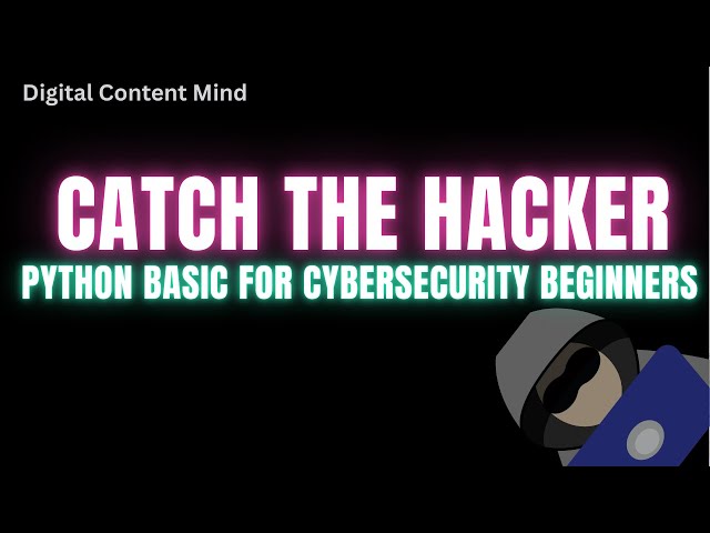 Catch the Hacker! Python Basics for Cybersecurity Beginners 🚨👾