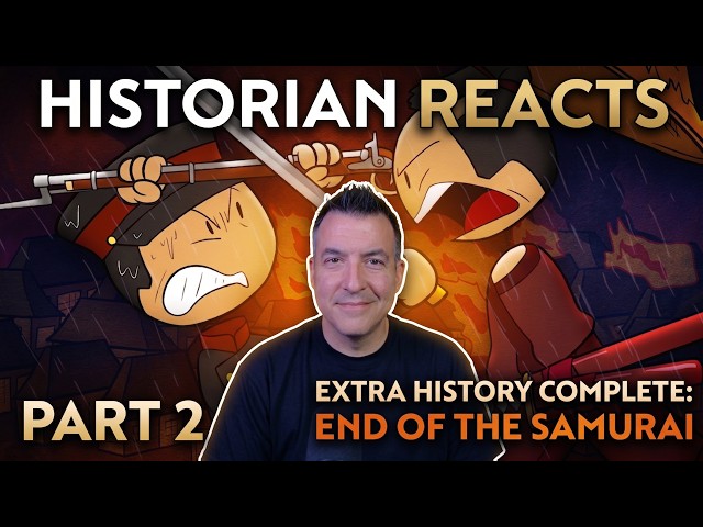 End of the Samurai - Extra History Reaction, Part 2