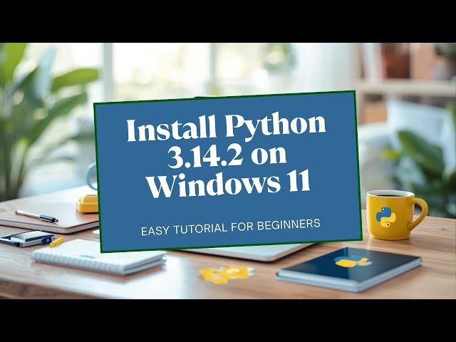 How to Install Python3.14.2 in Windows 11 in 2026 (Beginner Friendly)