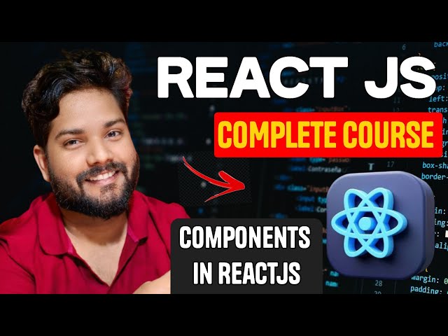 React JS Complete Course 🔥 | Part -4 | Components in React js  #Reactjs #fullstackdeveloper