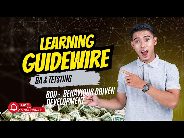 BDD in Guidewire | Behavior Driven Development |