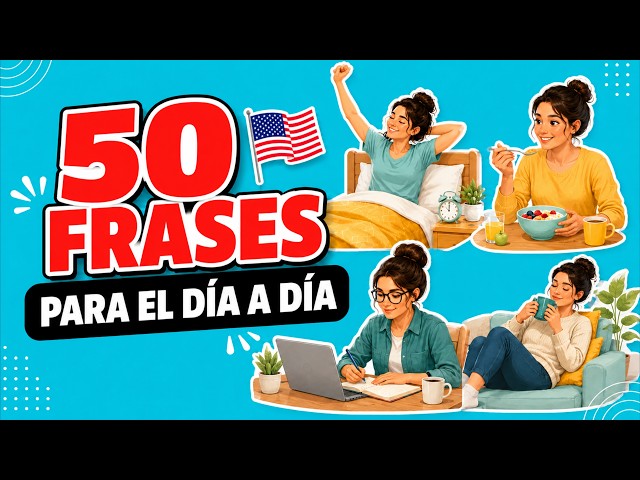 Frases en inglés para el día a día | Inglés para principiantes con pronunciación