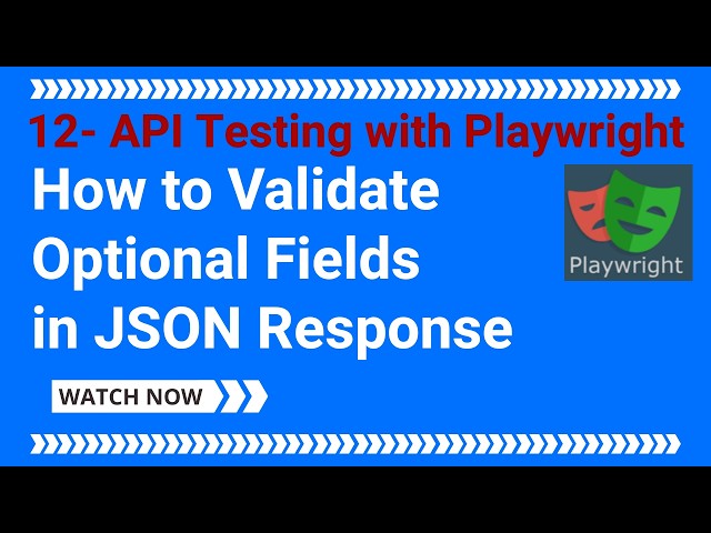 12 - API Testing using Playwright - Validate Optional Fields in JSON Response (TypeScript)