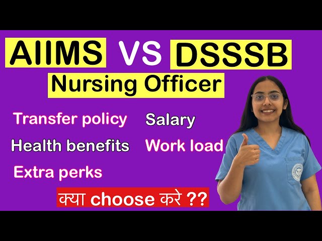 AIIMS Nursing Officer VS DSSSB Nursing Officer||
