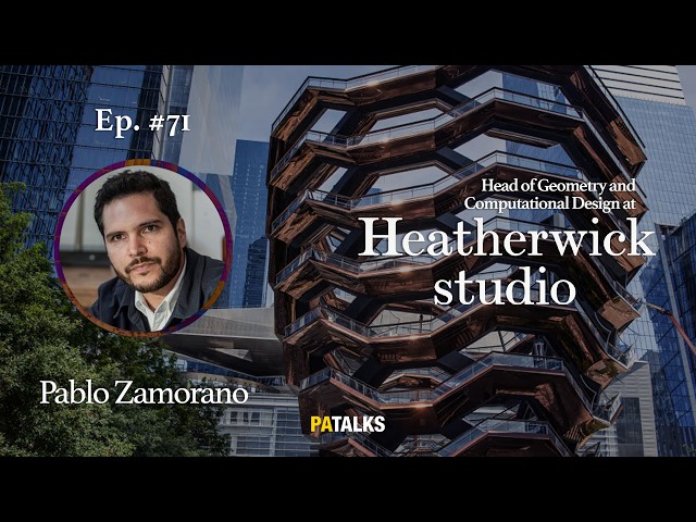 #71 - Pablo Zamorano Mosnaim - Heatherwick Studio, Computational Design, AI, Technology