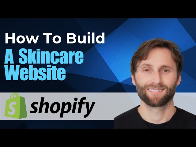 How to Build a Skincare Shopify Website [2026 Guide]