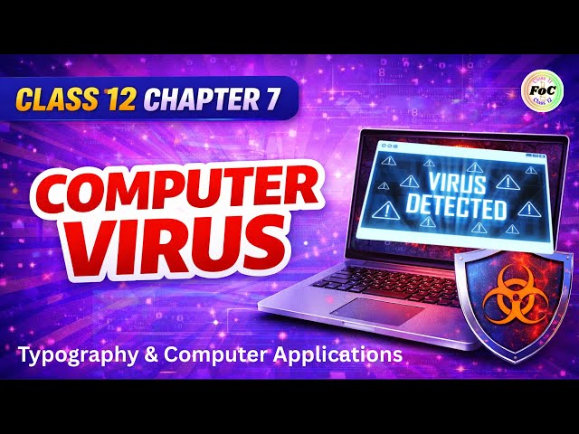 Class 12 Chapter 7 Computer Virus | Typography & Computer Applications | 817 | CBSE Board Exam 2026