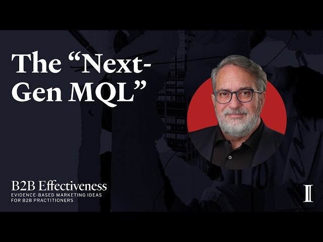 The Next-Gen MQL | Episode 6 - B2B Effectiveness