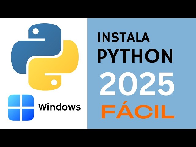 Descarga e Instala PYTHON en 2025 (WINDOWS 8, 10, 11)
