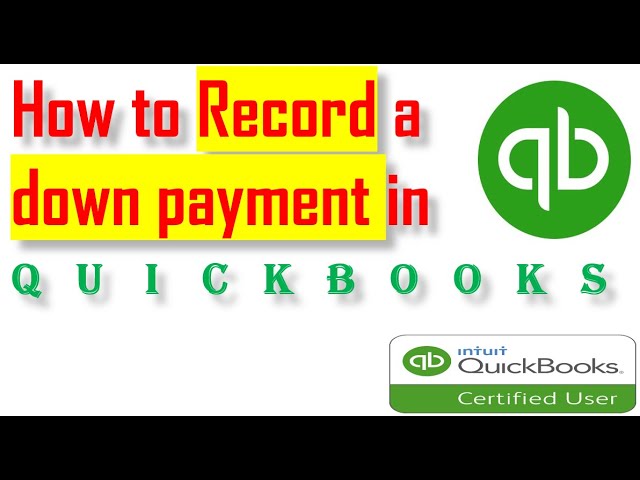 Recording a Down Payment in QuickBooks
