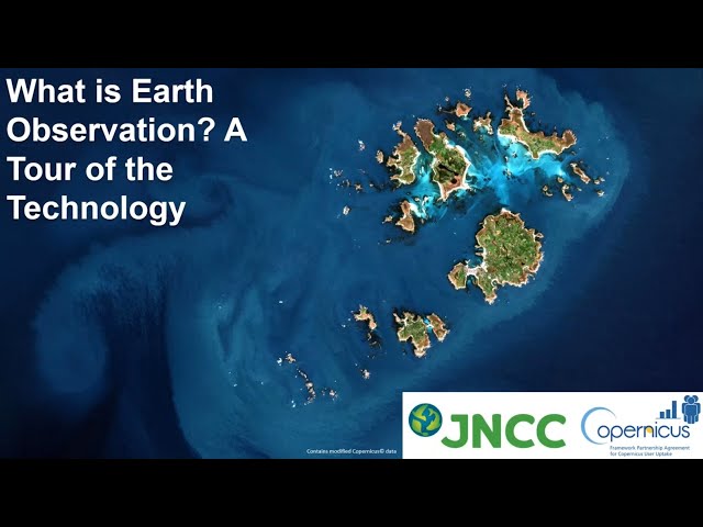 An Introduction to Earth Observation - Session 1 - A tour of the technology