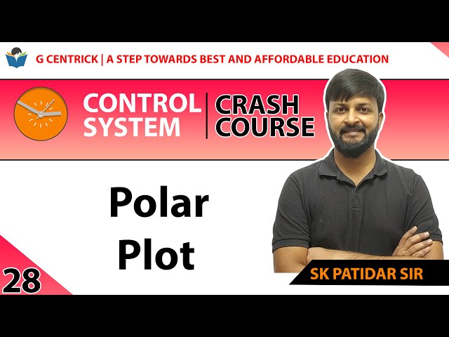 Lec 28 Polar Plot || CRASH Course || Control System || SK Patidar Sir || GATE-22