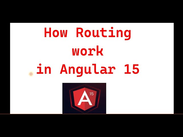 Part 27 :- How Angular  routing work in Angular 15 | Angular 15 tutorials for beginners