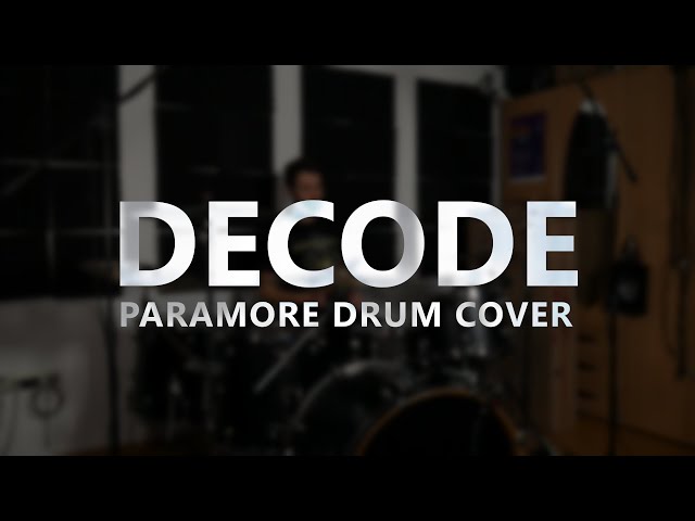 @paramore - DECODE - Drum Cover